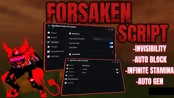 [OP AUTO BLOCK] Forsaken Script | AUTO GEN | INVISIBLE | INFINITE STAMINA ETC