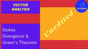 Vector Analysis : Lec 10: Stokes Theorem|| Divergence Theorem|| Green