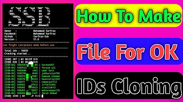 How To Make File For OK Idz Cloning In Termux
