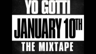 Yo Gotti - Fire Dat Bitch - Track 12 [January 10th The Mixtape] HEAR IT FIRST!! NEW!!
