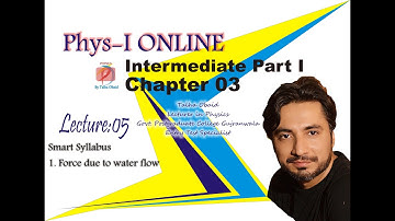 Force due to Water Flow / F.Sc.I.C.S.I ONLINE / Motion and Force / Chapter 03