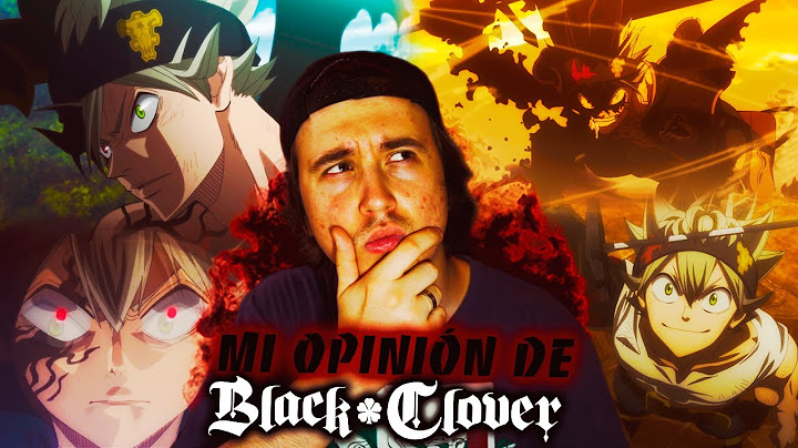 MI OPINIÓN DE BLACK CLOVER!!! - ToYisusKrax