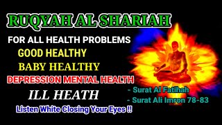 RUQYAH FOR ALL HEALTH PROBLEMS - Good Health - Baby Health - Depression Mental Health