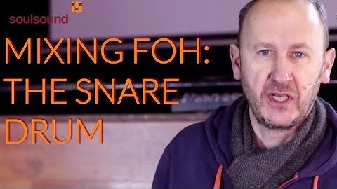 Mixing Front Of House: The Snare Drum - with Jon Burton