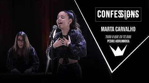 Mega Hits - Confessions | Marta Carvalho - Tudo o que eu te dou (Pedro Abrunhosa)