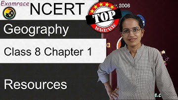 NCERT Class 8 Geography Chapter 1: Resources (Examrace - Dr. Manishika) | English | CBSE