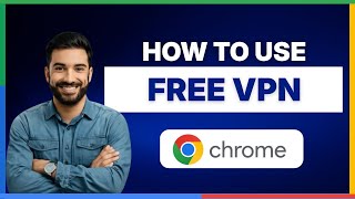 كيفية استخدام VPN مجاني في متصفح جوجل كروم (دليل كامل) screenshot 2