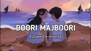 Doori Majboori [slowed   reverb] Lofi Nepali Song || CD Vijaya Adhikari Prabhisa Adhikari