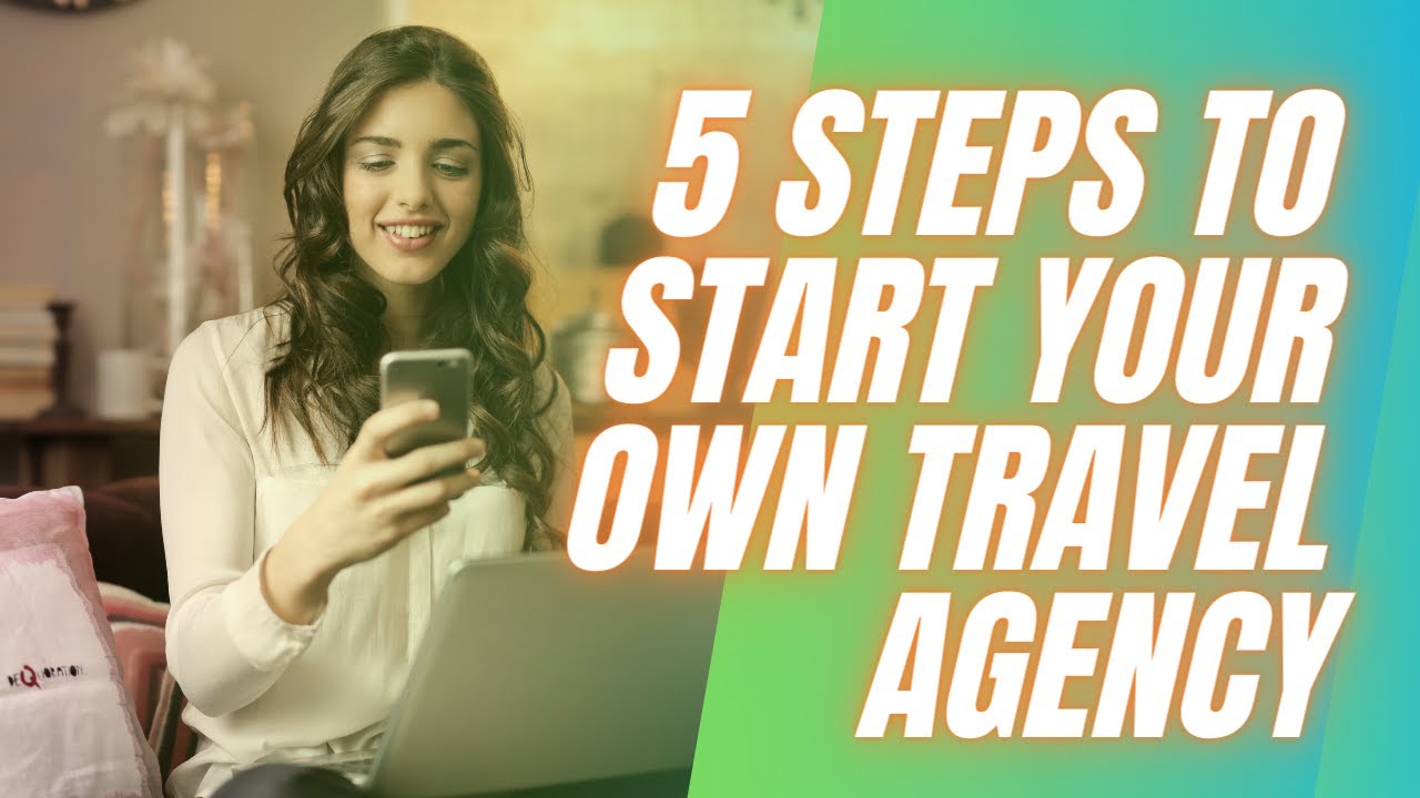 start your own travel agency