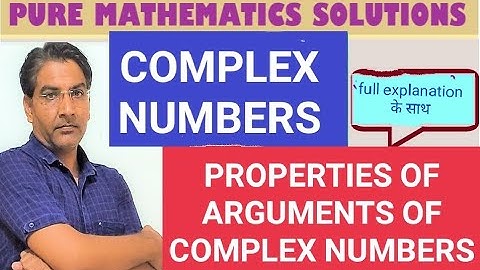 COMPLEX NUMBERS FOR JEE /NDA/ AIRFORCE :  PROPERTIES OF ARGUMENTS