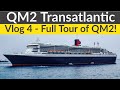 Queen Mary 2 Transatlantic - Vlog 4 - Full Tour of Cunard QM2!