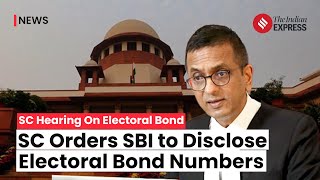 Supreme Court Directs SBI To Disclose Electoral Bond Numbers, Issues Notice | DY Chandrachud