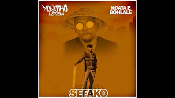 Mosotho Lets'ela_ Sefako ft  Koata e Bohlale (Official Audio)