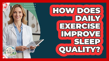 How Does Daily Exercise Improve Sleep Quality?