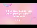 Intresting science facts about earth  every person should know