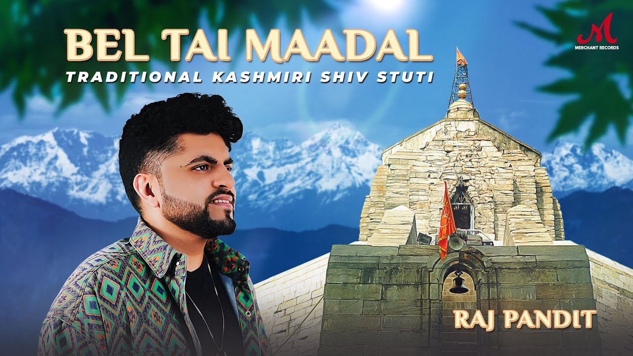 Bel Tai Maadal  Raj Pandit  Kashmiri Shiv Stuti  Merchant Records   Mahashivratri  Herath