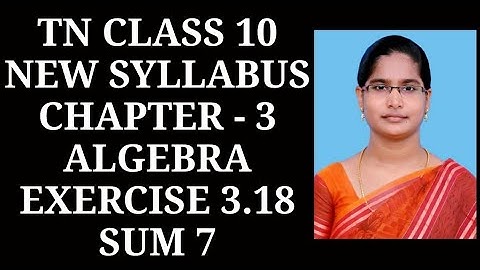 10th Maths Ch-3 Algebra | Ex-3.18 (7th sum) | Samacheer One plus One channel
