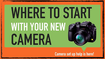 New Camera: Set up your camera menus