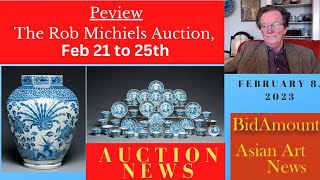 The Rob Michiels Asian Art Auction, A Preview Feb 21 to 25th