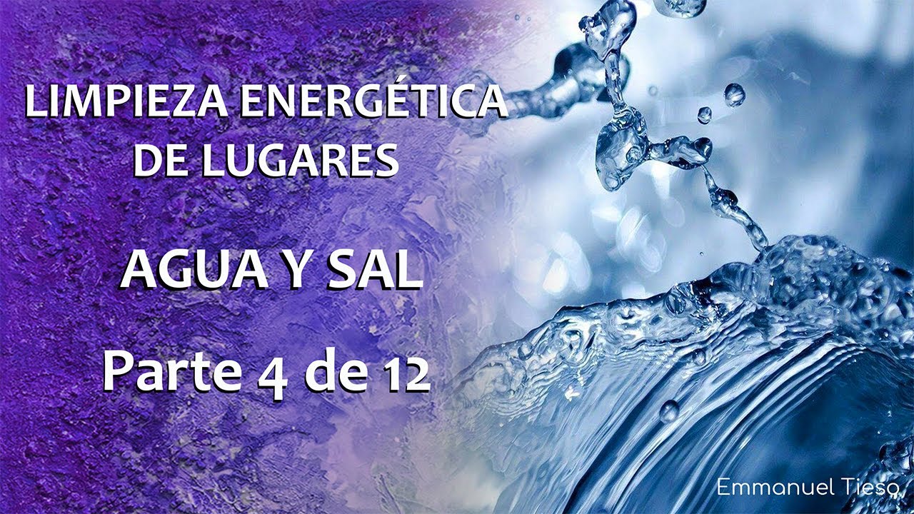 LIMPIEZAS ENERGÉTICAS DE LUGARES Parte 4 de 12 (Agua y Sal ... LIMPIEZAS ENERGÉTICAS DE LUGARES Parte 4 de 12 (Agua y Sal ...