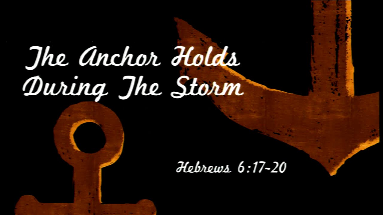 The Anchor Holds During The Storm YouTube