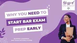 Why You Need to Start Bar Exam Prep Early: The Benefits of Early Bar Prep with Blessed & Barred®