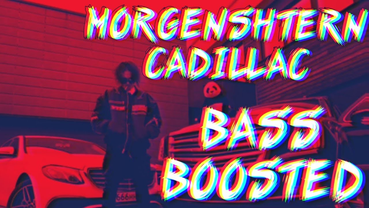 Cadillac bass boosted
