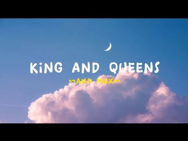 King and Queens - Ava max (speed–up + Lyrics) class=