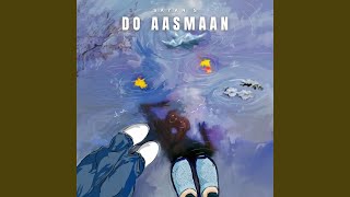 Do Aasmaan - Sayan