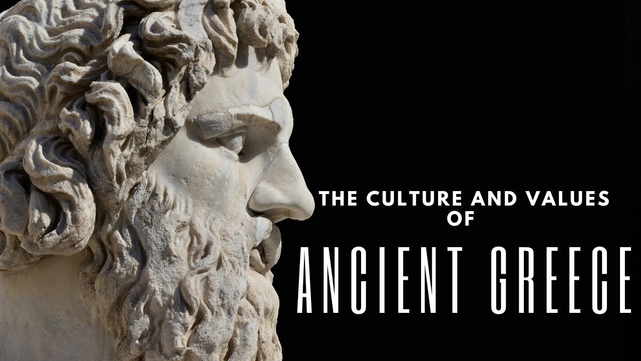 The Culture and Values of Ancient Greece 