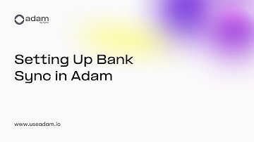 Setting up Bank Sync in Adam