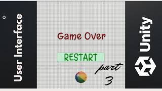 Unity | C# | User Interface | GameOver | Restart Button