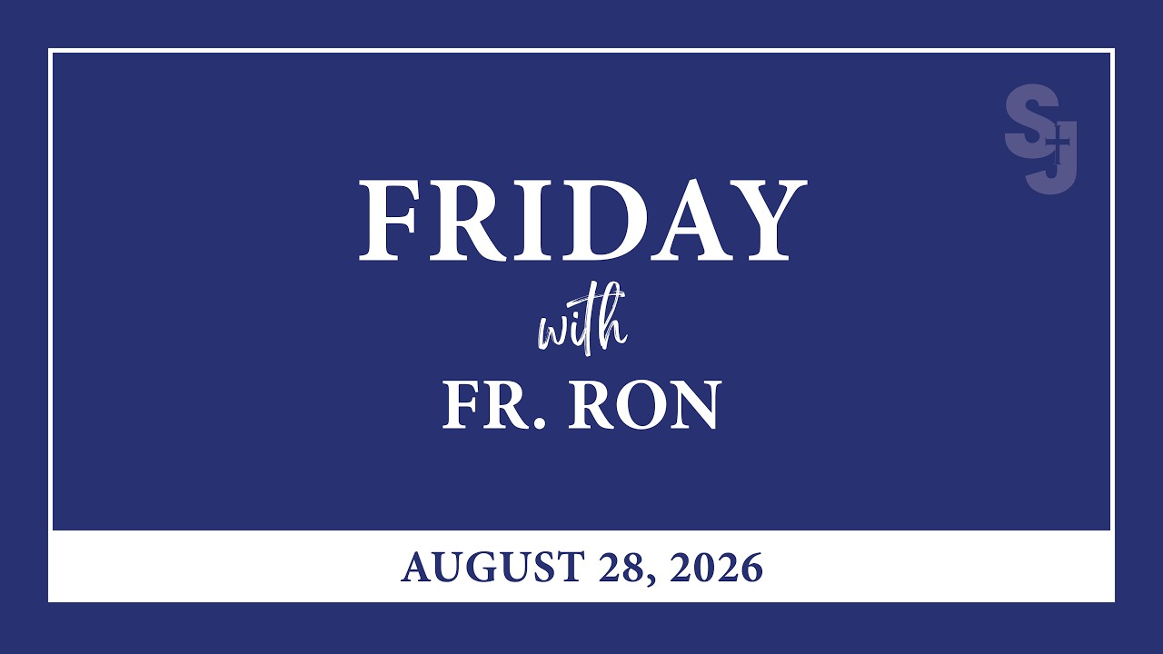 Friday with Fr  Ron 08/28/2026