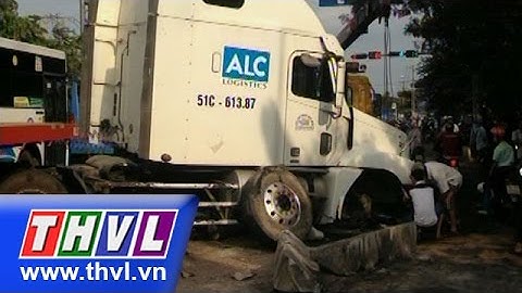 THVL | Xe container tông xe đầu kéo tại TPHCM, giao thông ùn tắc