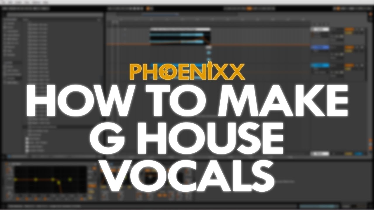 HOW TO MAKE G HOUSE VOCALS