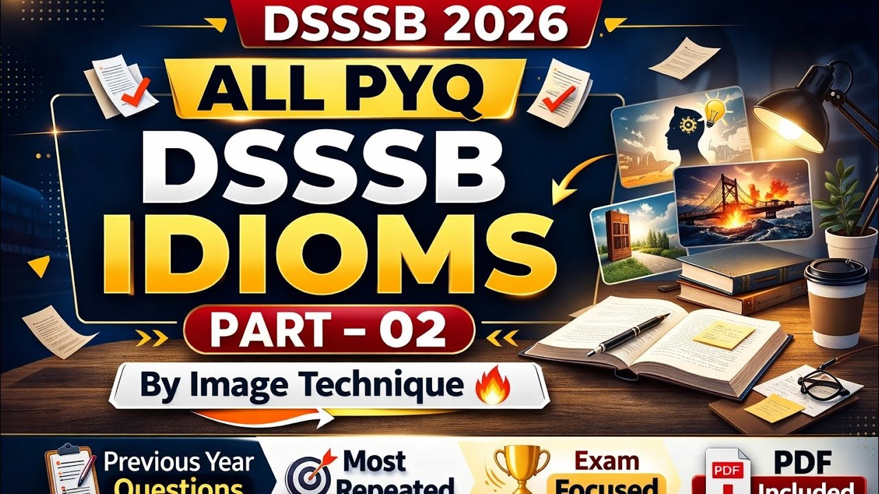 DSSSB All Previous Year Idioms| Part 02 | Image Trick Method 🔥 | Most Repeated PYQs