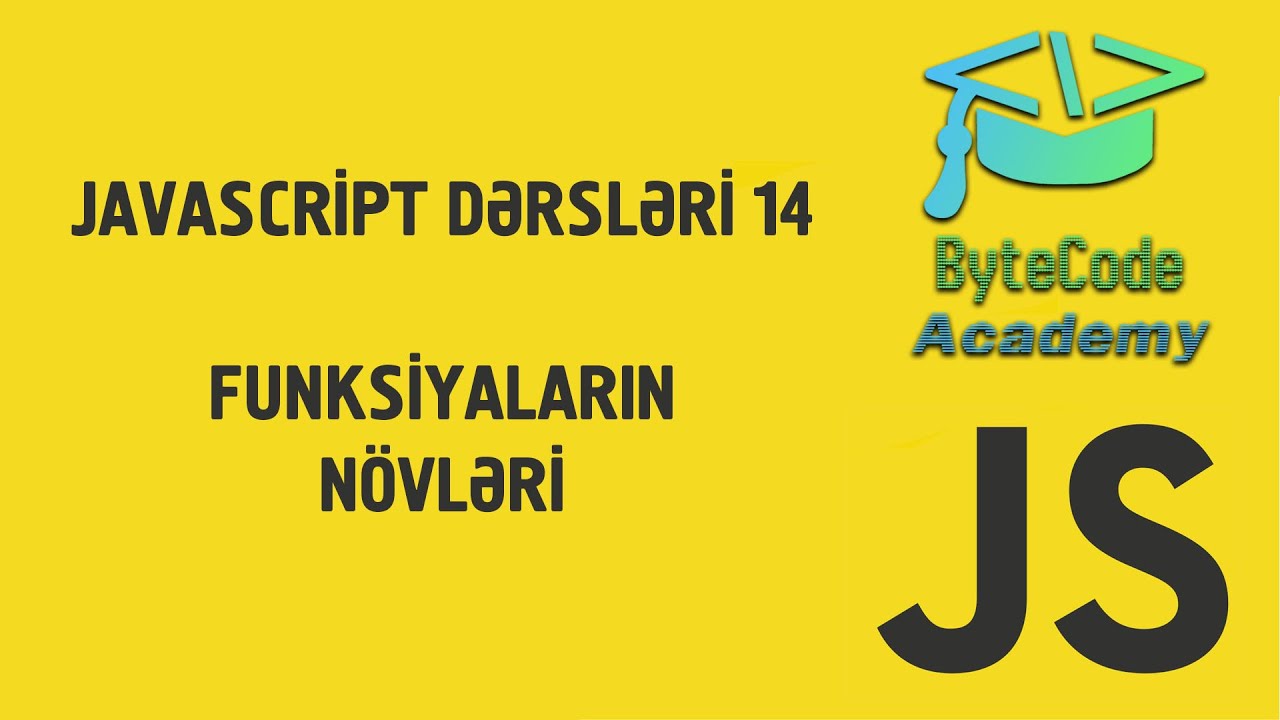 JavaScript Dərsləri - 14 - Funksiyalar - 3 | Funksiyaların Növləri