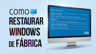 Cómo restaurar Windows a la configuración de fábrica💻