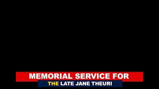 Memorial Service for The late Jane Theuri