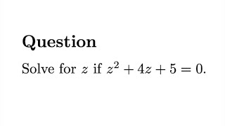 Complex Numbers - Roots Of An Equation Quick Exercise 7