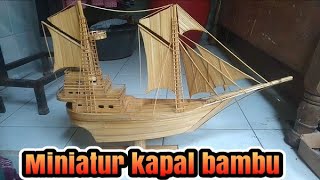 membuat miniatur kapal dari bambu