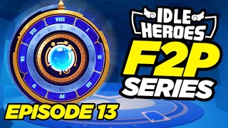 Idle Heroes - It is TIME for Cores - F2P Episode 13