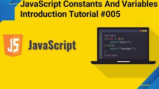 JavaScript Constants And Variables Introduction Tutorial #005 Net Worth