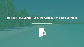 Rhode Island Tax Residency Explained: How to Qualify, Stay Compliant & Save Taxes (2026 Guide)