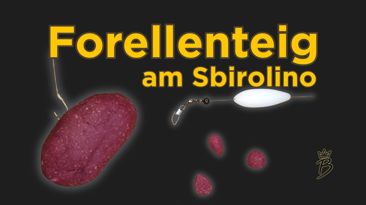Forellenteig am Sbirolino angeln – Teigformen, Führung & Vorfach erklärt