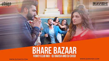 Bhare Bazaar | Namaste England | Funky Club Mix | DJ Ravish & DJ Chico