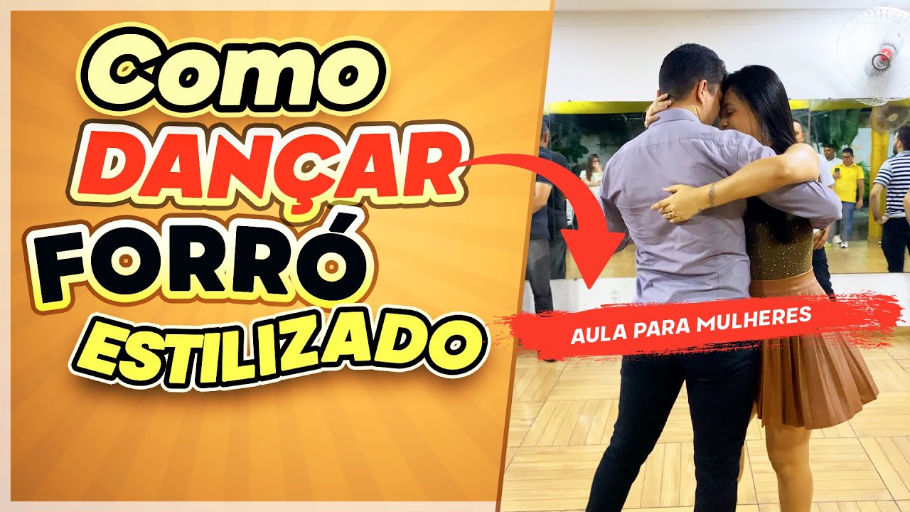 O SEGREDO PARA DOMINAR O FORRÓ ESTILIZADO | Aula 2 (Para Mulheres que querem aprender forró)