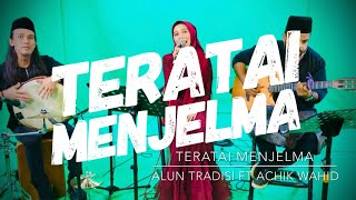Teratai Menjelma  Cover By Alun Tradisi Ft Achik Wahid