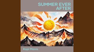 Download Lagu Summer Ever After MP3 Download Lagu Summer Ever After MP3