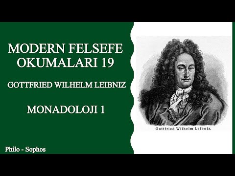 Modern Felsefe Okumaları 19: Gottfried Wilhelm Leibniz - Monadoloji 1